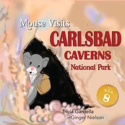 MOUSE Visits Carlsbad Caverns National Park by Gardella, Tricia