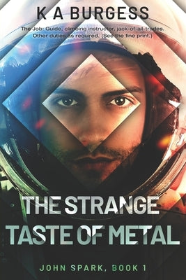 The Strange Taste of Metal by Burgess, K. A.