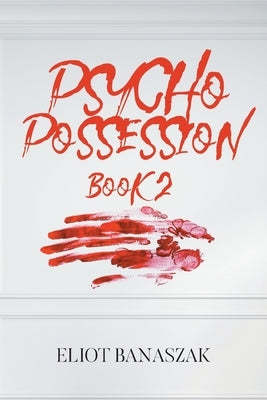 Psycho Possession: Book 2 by Banaszak, Eliot