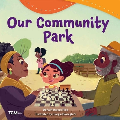 Our Community Park by Herweck Rice, Dona