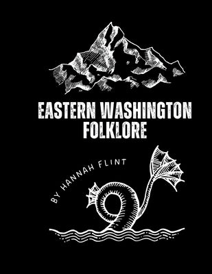 Eastern Washington Folklore by Flint, Hannah Joan