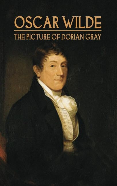 The Picture of Dorian Gray by Wilde, Oscar