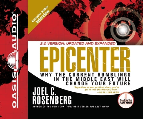 Epicenter: Why the Current Rumblings in the Middle East Will Change Your Future by Rosenberg, Joel C.