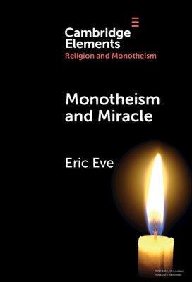 Monotheism and Miracle by Eve, Eric