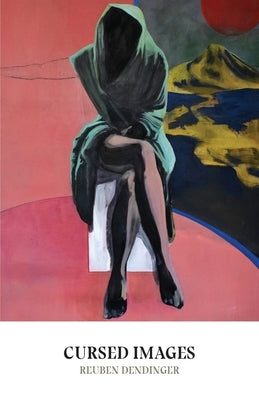 Cursed Images by Dendinger, Reuben