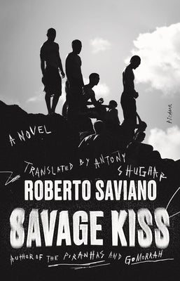 Savage Kiss by Saviano, Roberto