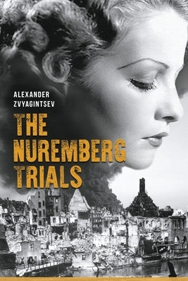 The Nuremberg Trials by Zvyagintsev, Alexander