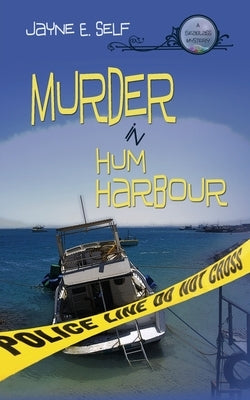 Murder In Hum Harbour: A Seaglass Mystery by Self, Jayne E.