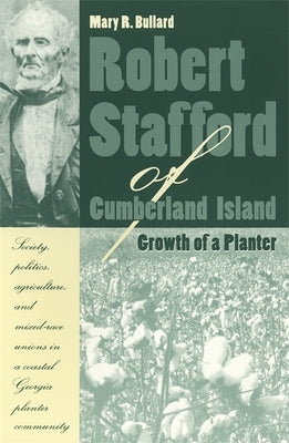 Robert Stafford of Cumberland Island by Bullard, Mary