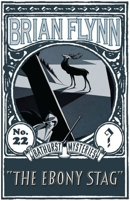 The Ebony Stag: An Anthony Bathurst Mystery by Flynn, Brian