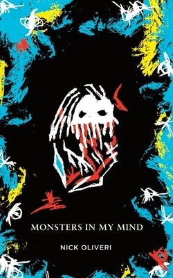 Monsters in my Mind by Oliveri, Nick