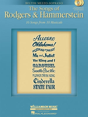 The Songs of Rodgers & Hammerstein: Belter/Mezzo-Soprano with CDs of Performances and Accompaniments Book/2-CD Pack by Rodgers, Richard
