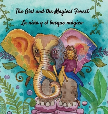 The Girl and the Magical Forest by Graziano, Gianna