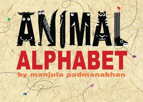Animal Alphabet by Padmanabhan, Manjula