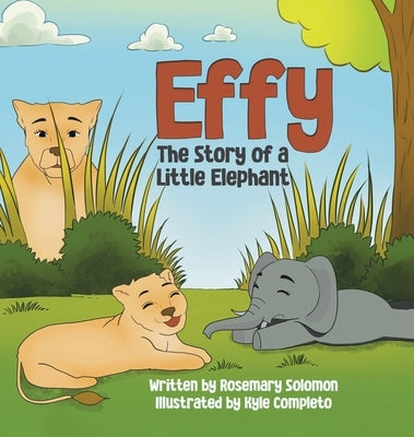 Effy: The Story of a Little Elephant by Solomon, Rosemary