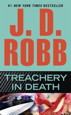 Treachery in Death by Robb, J. D.