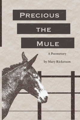 Precious the Mule by Ricketson, Mary