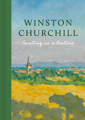 Painting as a Pastime by Churchill, Winston