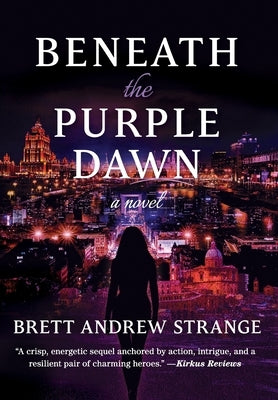 Beneath the Purple Dawn by Strange, Brett Andrew