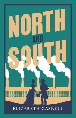 North and South by Gaskell, Elizabeth Cleghorn