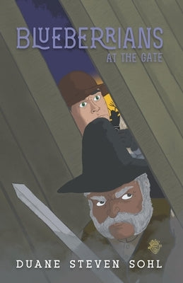 Blueberrians at the Gate by Sohl, Duane Steven