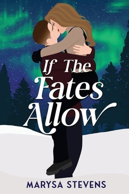 If The Fates Allow by Stevens, Marysa