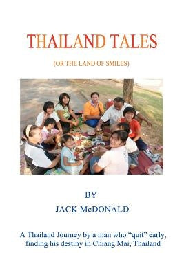 Thailand Tales: (The Land of Smiles) by McDonald, Jack