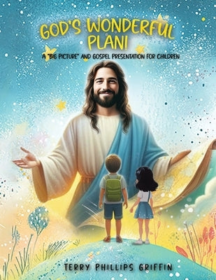 God's Wonderful Plan! by Phillips Griffin, Terry