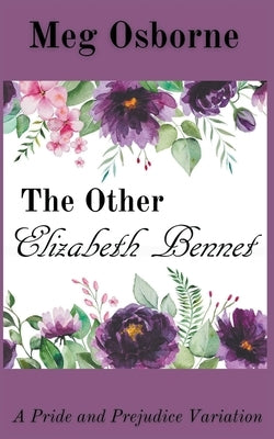 The Other Elizabeth Bennet by Osborne, Meg