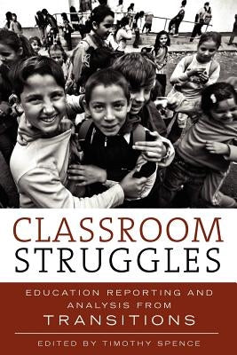 Classroom Struggles: Education Reporting and Analysis from Transitions by Stolyarova, Galina