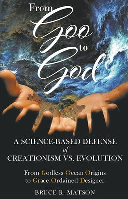 From Goo to God by Matson, Bruce R.