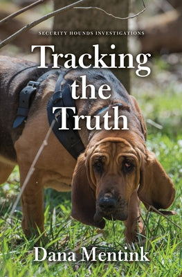 Tracking the Truth by Mentink, Dana