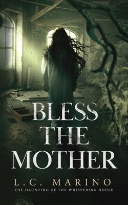 Bless the Mother by Marino, L. C.