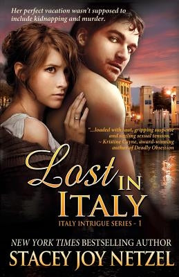 Lost In Italy by Netzel, Stacey Joy