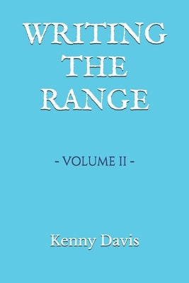 Writing the Range: Volume II by Davis, Kenny