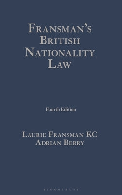 Fransman's British Nationality Law by Qc, Laurie Fransman