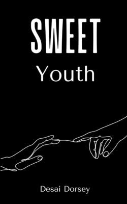 Sweet Youth by Dorsey, Desai