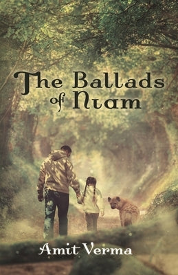 The Ballads of Niam by Verma, Amit