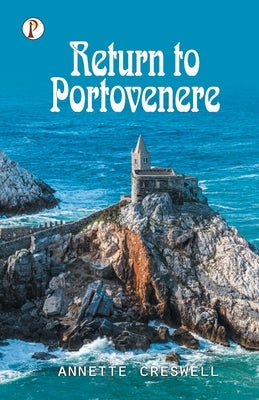 Return to Portovenere by Creswell, Annette