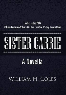 Sister Carrie by Coles, William H., Jr.