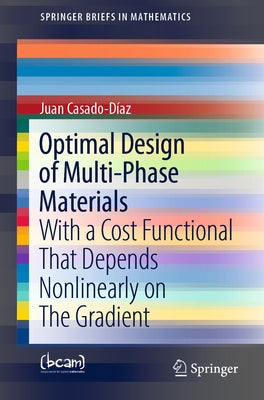 Optimal Design of Multi-Phase Materials: With a Cost Functional That Depends Nonlinearly on the Gradient by Casado-Díaz, Juan