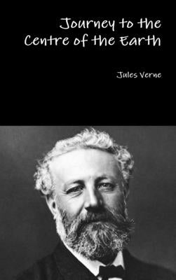 Journey to the Centre of the Earth by Verne, Jules