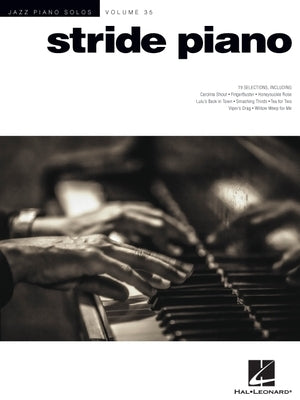Stride Piano: Jazz Piano Solos Series Volume 35 by Hal Leonard Corp