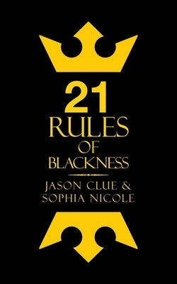 21 Rules of Blackness by Clue, Jason