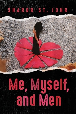 Me, Myself, and Men by St John, Sharon