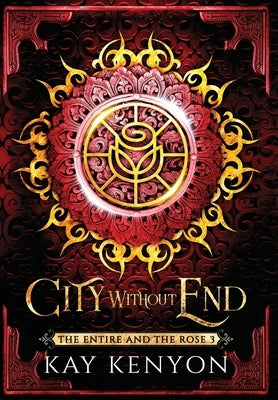 City Without End by Kenyon, Kay