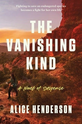 The Vanishing Kind: A Novel of Suspense by Henderson, Alice