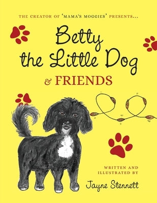 Betty the Little Dog & friends by Stennett, Jayne