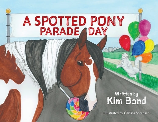 A Spotted Pony Parade Day by Bond, Kim