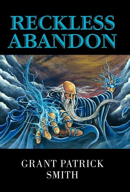 Reckless Abandon by Smith, Grant Patrick